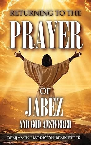Returning to the Prayer of Jabez & God Answered: A Spiritual Journey Through Scripture